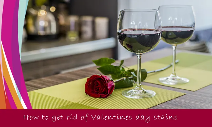 Valentine’s Stains… How To Remove Red-Wine And Chocolate!